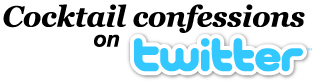 Cocktail Confessions on Twitter!