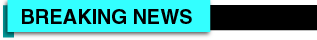 BREAKING NEWS
